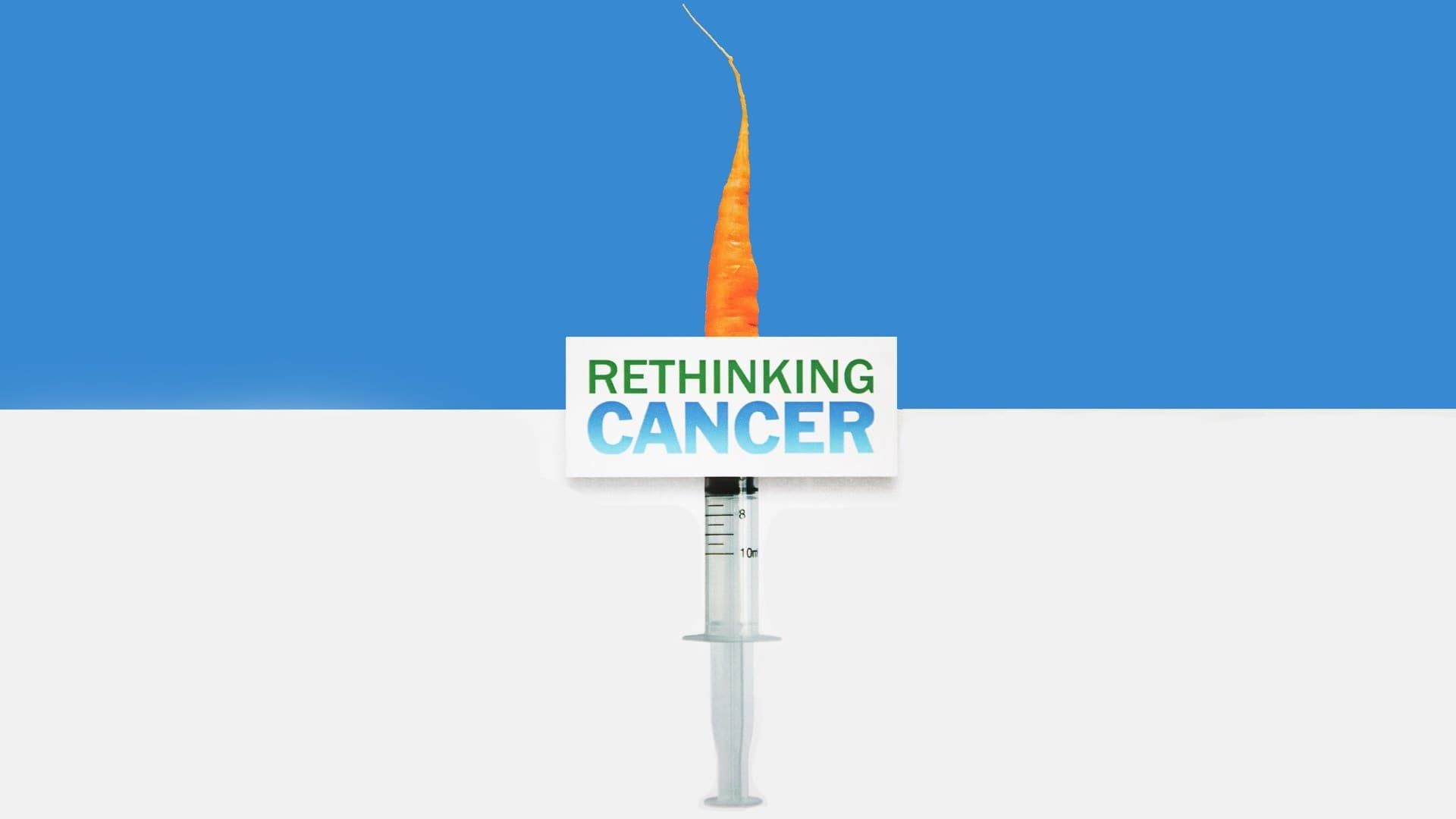 Rethingin Rethinking Cancer - Watcha Pedia